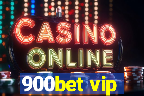 900bet vip